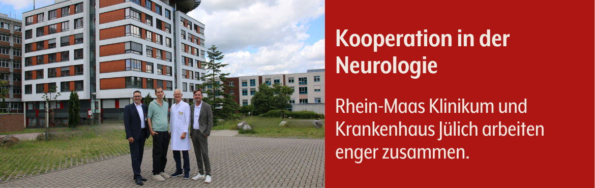 Rhein-Maas Klinikum und Krankenhaus Jülich bauen neurologische Zusammenarbeit aus